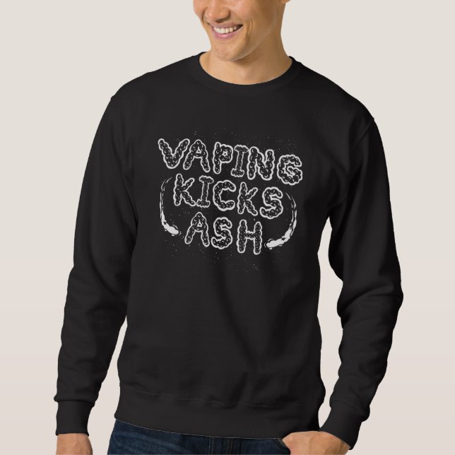 Dampfen schlägt Asche Pro Dampf-Spruch Sweatshirt (Vorderseite)