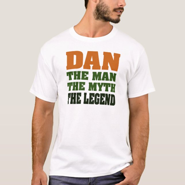 Dan - der Mann, der Mythos, die Legende! T-Shirt (Vorderseite)