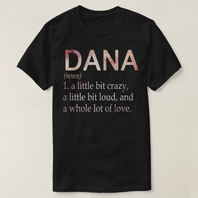 Dana Girl Name Definition T-Shirt (Design vorne)