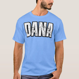 Dana Namensgeschenk Geburtstag Feiertag Jubiläum T-Shirt