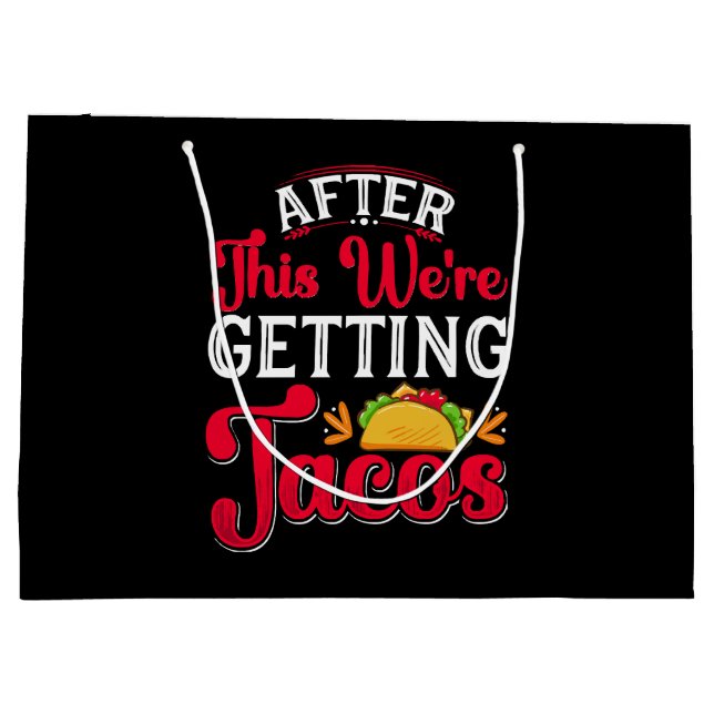 Danach bekommen wir Tacos Große Geschenktüte (Rückseite)