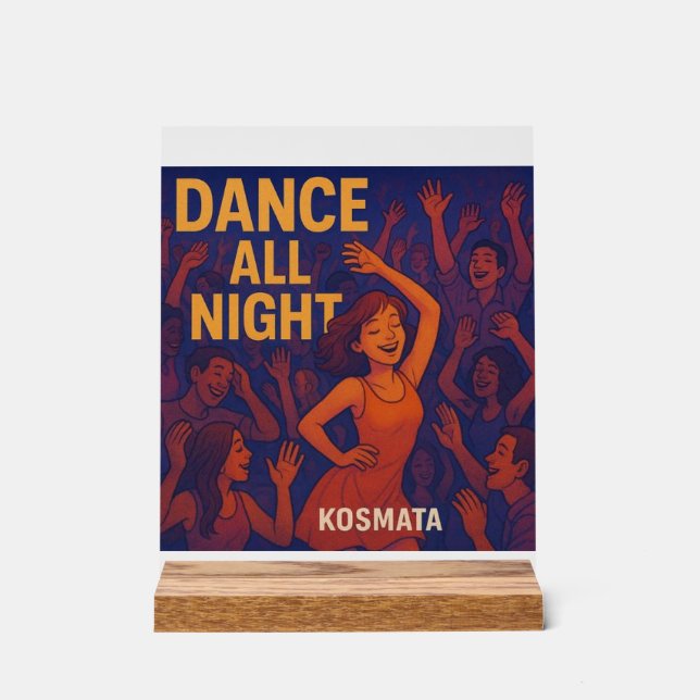 Dance All Night - Acrylic Sign Acrylschild (Vorderseite)