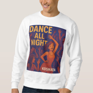 Dance All Night - Sweatshirt Herren