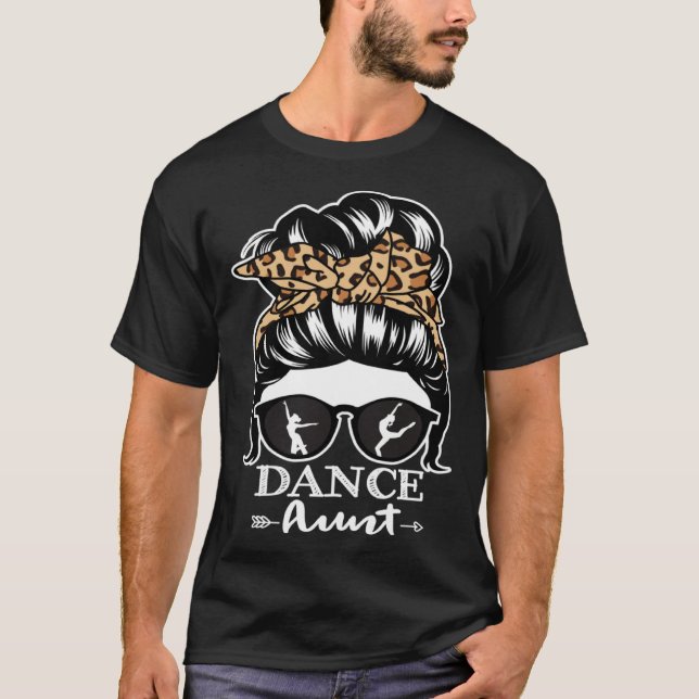 Dance Aunt Messy Bun Hair  Dancer Aunt Leopard T-Shirt (Vorderseite)