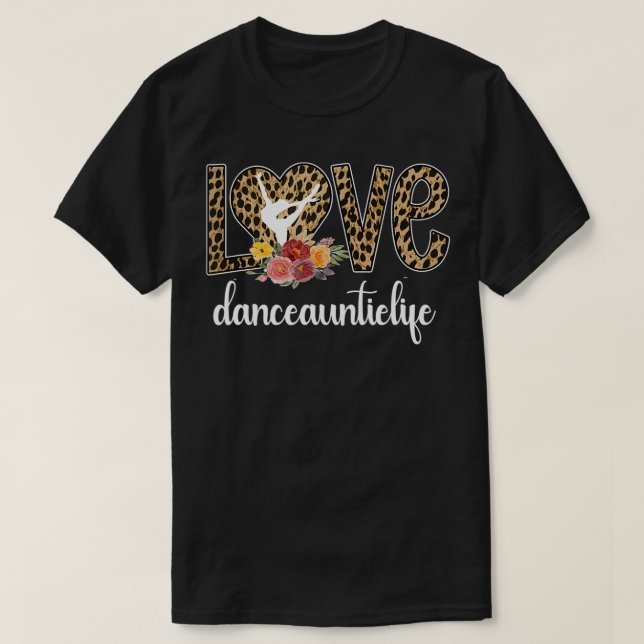 Dance Auntie Life Aunt Of A Dancer Proud Dancing A T-Shirt (Design vorne)