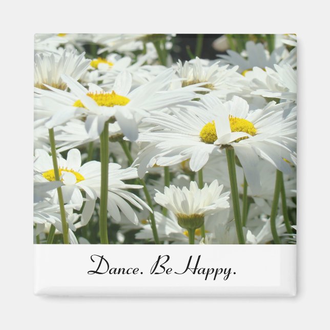 Dance Be Happy Magnete Daisy Blume Geschenke (Vorne)