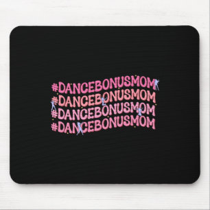 Dance Bonus Mama Wiederholung Tanzer Tanz Stepama Mousepad