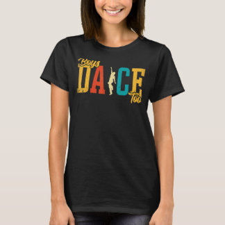 Dance Boys tanzen zu tanzend Tänzer T-Shirt