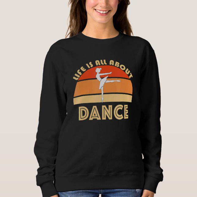 Dance Class Ballerina Ballet Dancing Jete Plie Bar Sweatshirt (Vorderseite)