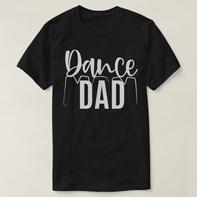 Dance Dad Mom Shirt Mother's and Father's Day 2022 (Design vorne)