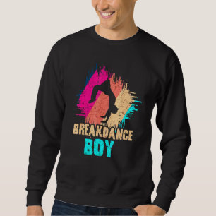 Dance Dancing Breakdance Boy 6 Sweatshirt