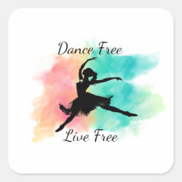 Dance Free Live Free Dance Keychain Quadratischer Aufkleber
