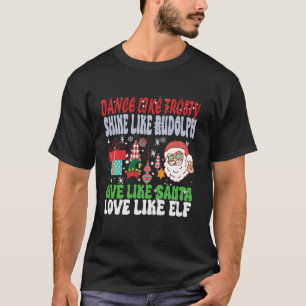Dance Frosty Shine wie Rudolph Santa Funny Christ T-Shirt