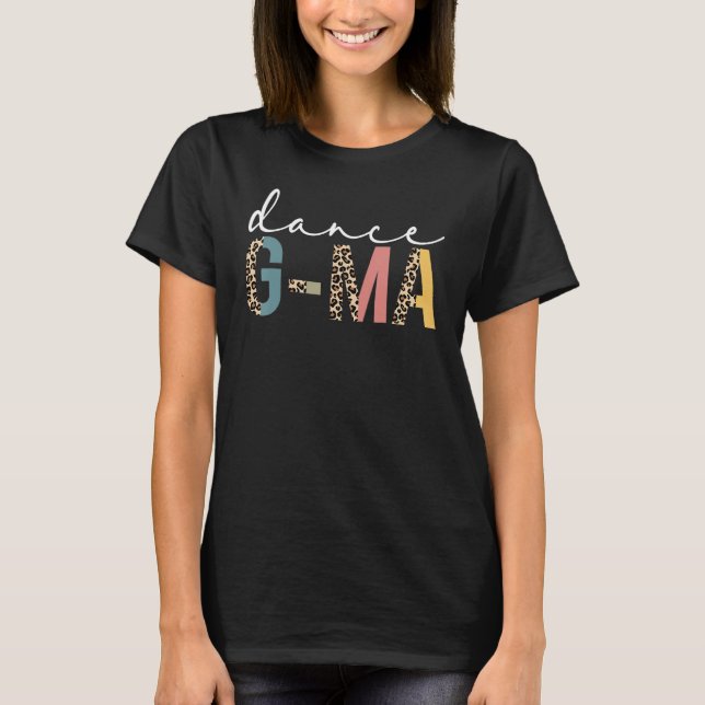 Dance G-ma Of A Dancer G-ma Dancing Leopard Mother T-Shirt (Vorderseite)