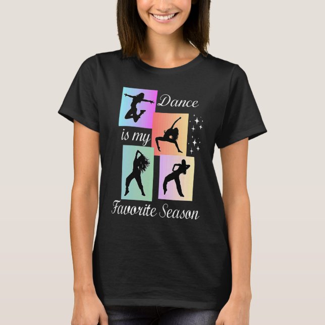 Dance is my favorite season T-Shirt (Vorderseite)