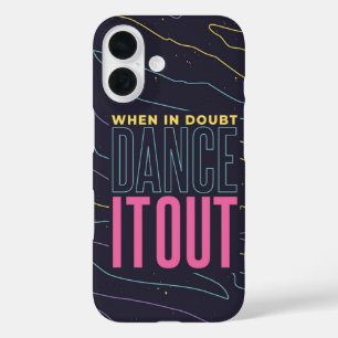 Dance It Out - Neon Vibes iPhone 16 Hülle