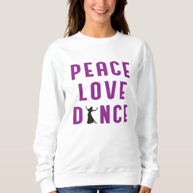 Dance Liebe Dancing Party Sport Dancer Funny Gift Sweatshirt (Vorderseite)