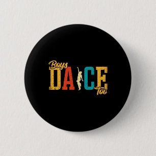 Dance Lover - Boys Dance To Funny Dancing Dancer Button
