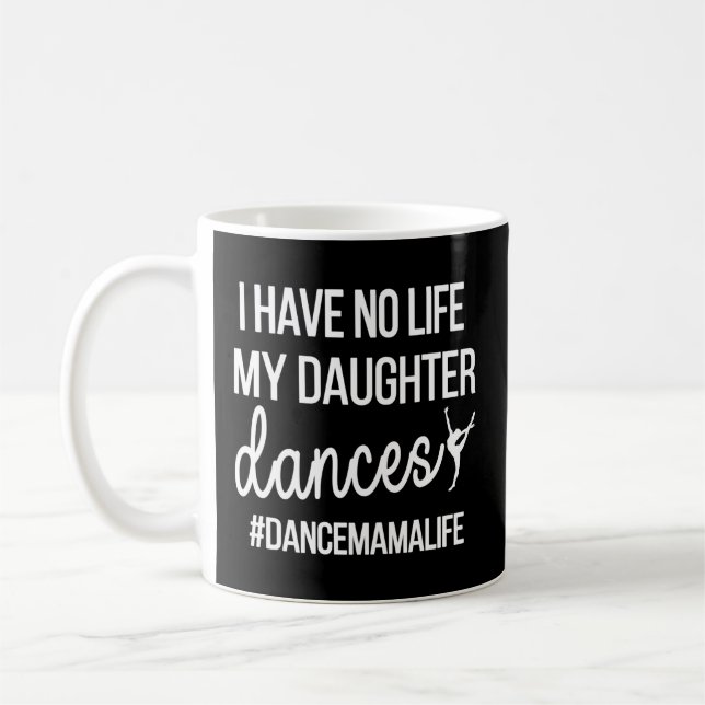 Dance Mama Dance Mama einer Tänzerin-Mama Kaffeetasse (Links)