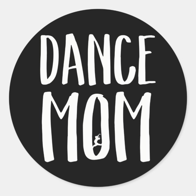 Dance Mama für Coole Mamas von Tänzern Runder Aufkleber (Vorderseite)