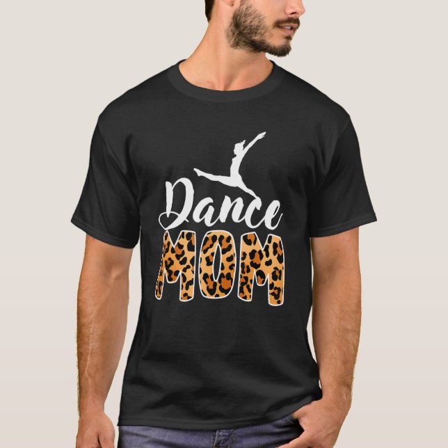 Dance Mama Leopard Dancer Tanzballmütter D T-Shirt (Vorderseite)