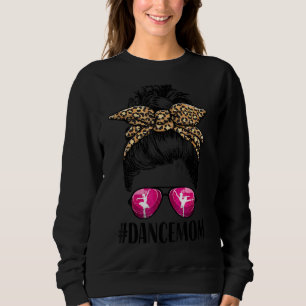 Dance Mama Life Messy Bun Leopard Ballett Mama Sweatshirt