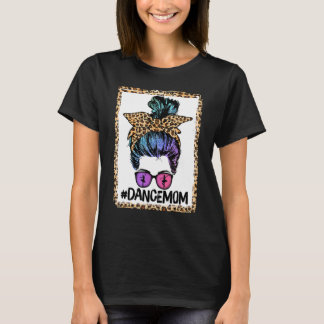 Dance Mama Life Messy Bun Leopard Ballett Mama T-Shirt