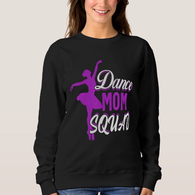Dance Mama Squad Ballett Niedlichen Muttertage Fra Sweatshirt (Vorderseite)