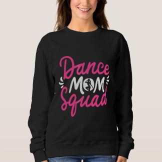 Dance Mama Squad tanzen Mama Niedlich Mother Day D Sweatshirt