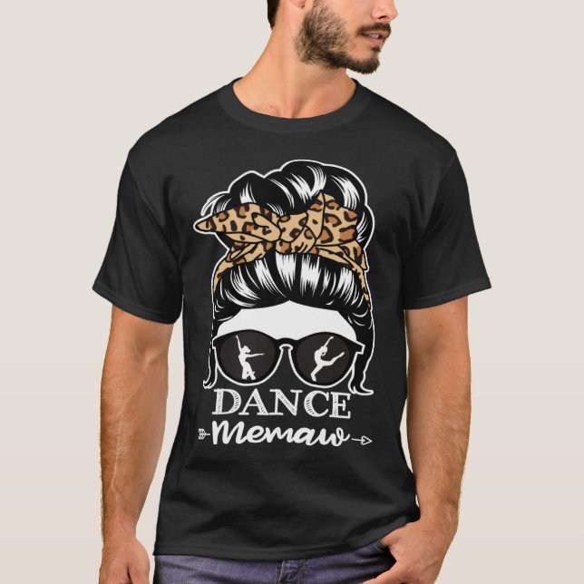 Dance Memaw Messy Bun Hair  Dancer Memaw Leopard T-Shirt (Vorderseite)