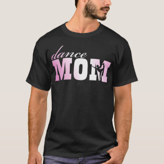 Dance Mom lustig T-Shirt