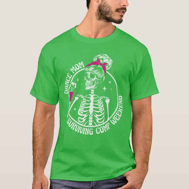 Dance Mom Skeleton Dance Comps Funny Dance Competi T-Shirt (Vorderseite)