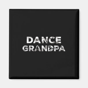 Dance Opa Choreograf Tanz Lover Dancer B Magnet