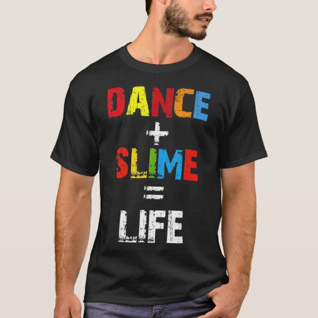Dance Slime Life Shirt (Vorderseite)