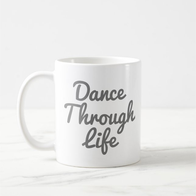 Dance Through Life Quote Dancer Gift Ballerina Kaffeetasse (Links)