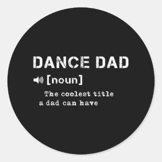Dance Vater Definition Dance Lover Dancer Vathers Runder Aufkleber
