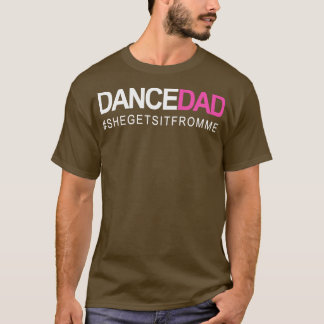 Dance Vater N Stolz tanzen Daddy während sie es fü T-Shirt