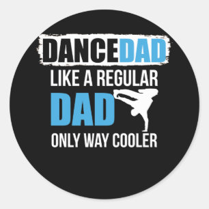 Dance Vater wie ein normaler Vater nur viel Cooler Runder Aufkleber