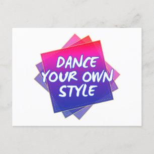 Dance your own style Inspiration Postkarte