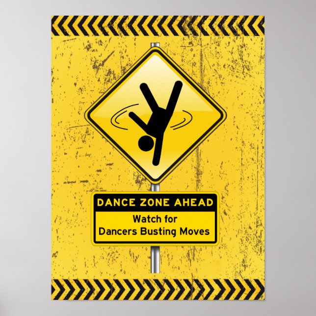 Dance Zone Ahead Watch für Tänzer Busting Moves! Poster (Vorne)