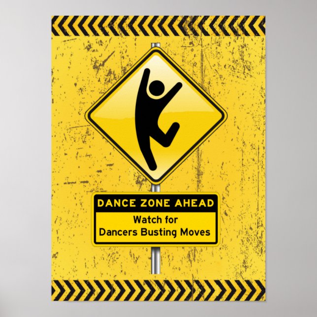 Dance Zone Ahead Watch für Tänzer Busting Moves! Poster (Vorne)