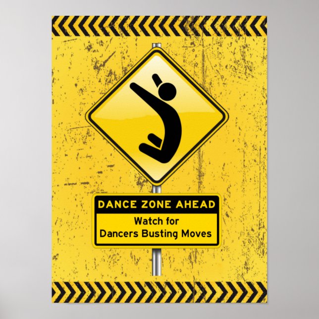 Dance Zone Ahead Watch für Tänzer Busting Moves! Poster (Vorne)