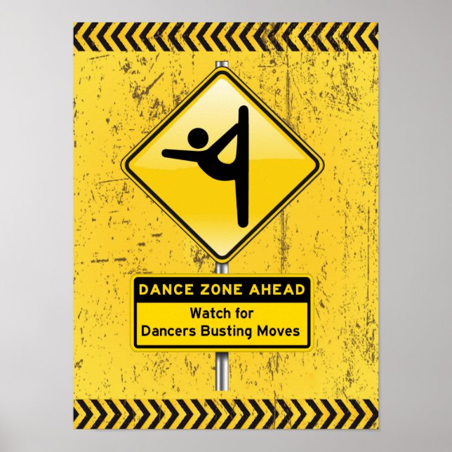 Dance Zone Ahead Watch für Tänzer Busting Moves! Poster (Vorne)