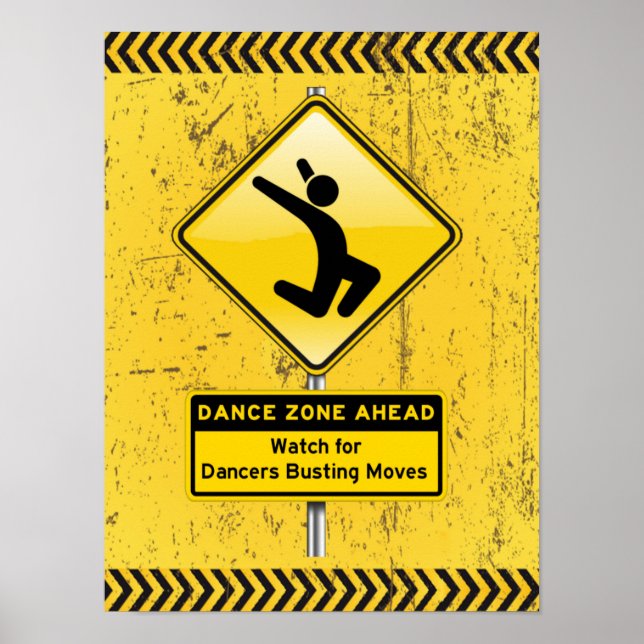 Dance Zone Ahead Watch für Tänzer Busting Moves! Poster (Vorne)