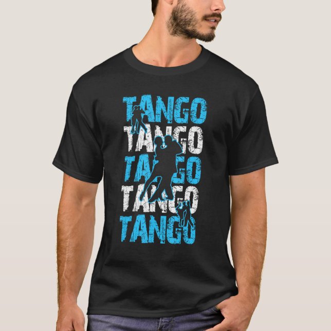 Dancer Dancing Argentinian Roots Argentina Tango T-Shirt (Vorderseite)