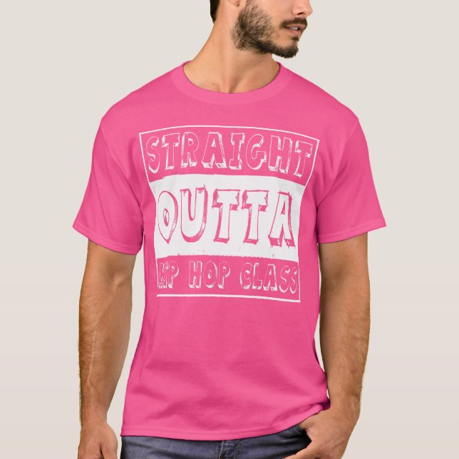 Dancer Gift Straight Outback Hip Hop Dance Class T-Shirt (Vorderseite)
