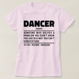 Dancer Noun Funny Dance Instructor Tanz Lover T-Shirt
