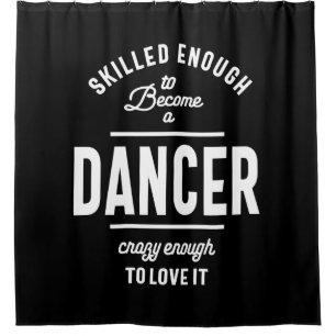 Dancer Work Job Title Gift Duschvorhang
