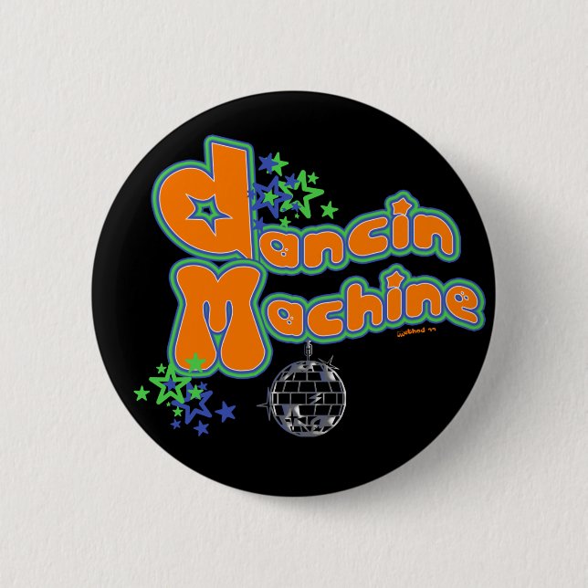 Dancin Maschinen-Knopf Button (Vorderseite)