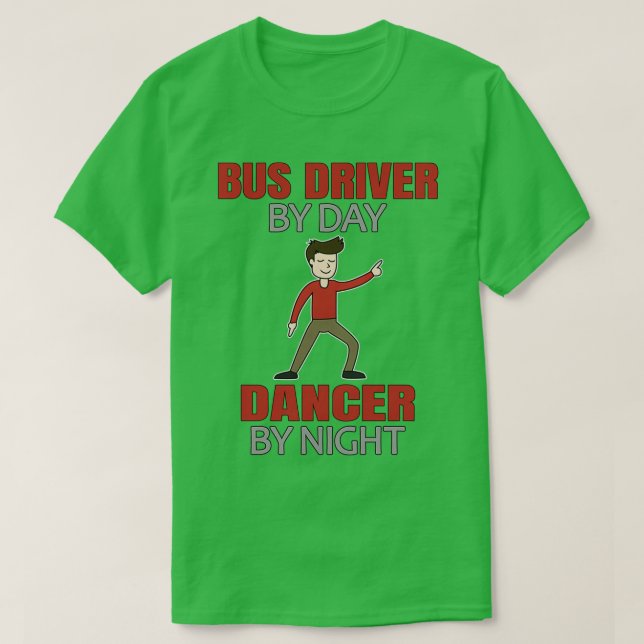 Dancing Bus Driver Men Dancer T-Shirt (Design vorne)